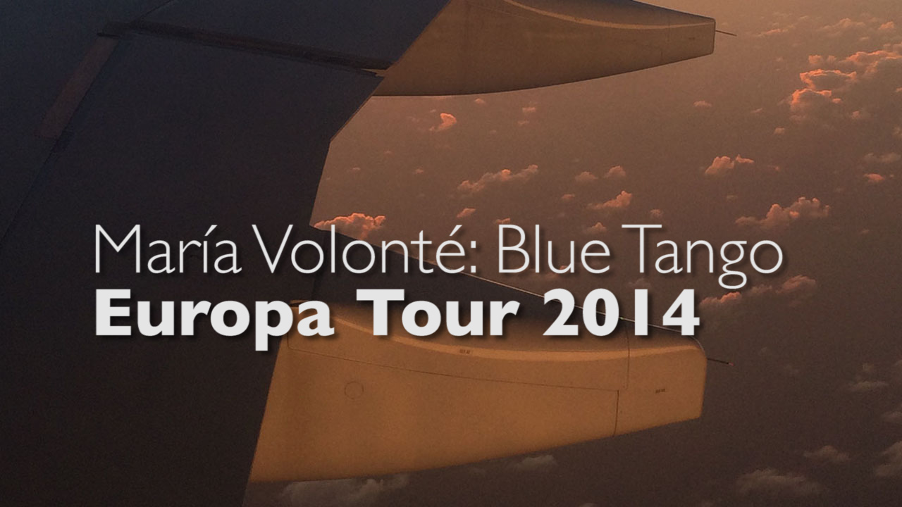 Video: María Volonté: Europa Tour 2014